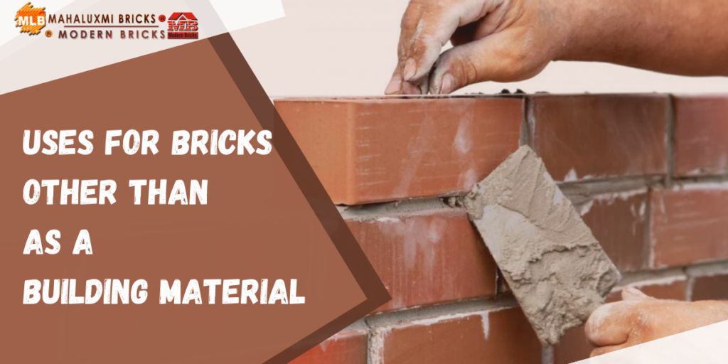 Uses For Bricks Other than As A Building Material