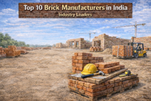 Top 10 Brick Manufacturers in India